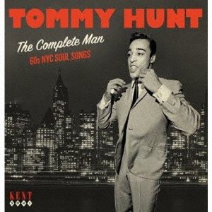 Cover for Tommy Hunt · The Complete Man: 60s Nyc Soul Recordings (CD) [Japan Import edition] (2019)