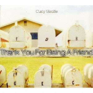 Cover for Curly Giraffe · Thank You for Being a Friend (CD) [Japan Import edition] (2009)
