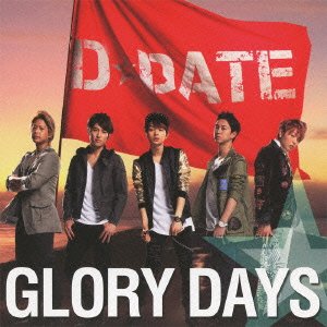 Cover for D Date · Gloory Days &lt;limited-c&gt; (CD) [Japan Import edition] (2013)