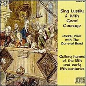 Cover for Maddy Prior · Sing Lustily And With Good Courage (CD) (2018)