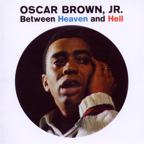 Cover for Oscar Brown Jr · Between Heaven &amp; Hell (CD) [Remastered edition] (2014)