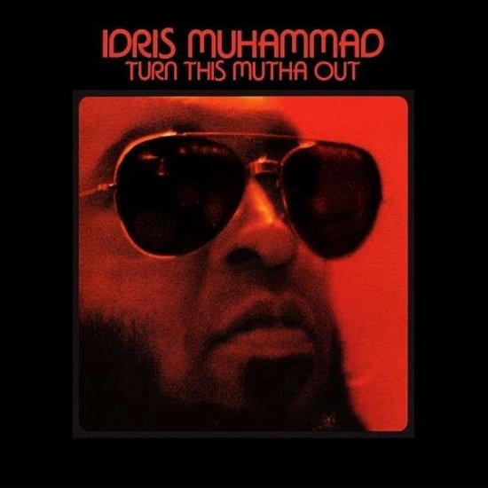 Turn This Mutha Out - Idris Muhammad - Musik - SOUL BROTHER RECORDS - 5013993577324 - 9. marts 2015