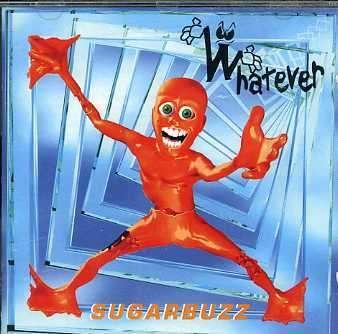 Cover for Whatever · Sugarbuzz (CD) (2005)