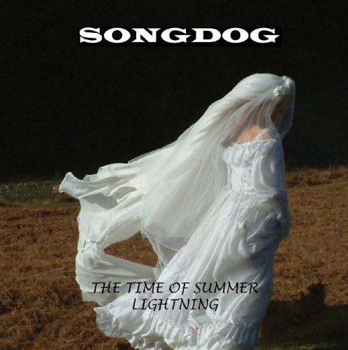 Songdog · Time Of Summer Lightning (CD) (2005)