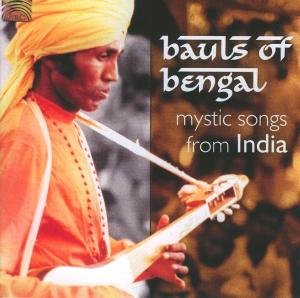 Cover for Bauls Of Bengal · * Mystic Songs From India (CD) (2005)