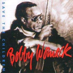 Cover for Bobby Womack · Save the Children (CD)