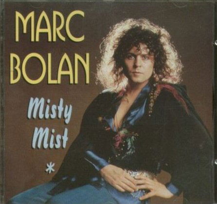 Marc Bolan-misty Mist - Marc Bolan - Musiikki - MERLIN RECORDS  -CRAP- - 5025026100324 - tiistai 11. syyskuuta 2012