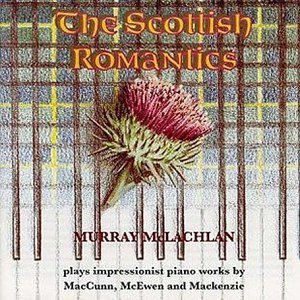 Cover for Murray Mclauchlan · Scottish Romantics (CD) (2004)
