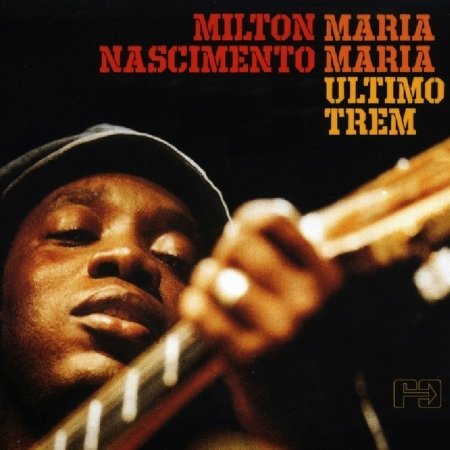 Cover for Milton Nascimento · Maria Maria / Ultimo Trem (CD) (2004)