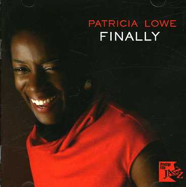 Finally - Patricia Lowe - Muzyka - PRESTIGE ELITE RECORDS - 5032427099324 - 19 czerwca 2006