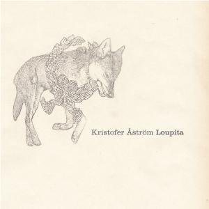 Cover for Kristofer Åström · Loupita (CD) (2004)