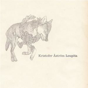 Loupita - Kristofer Åström - Music - STARTRACKS - 5033197261324 - May 26, 2004