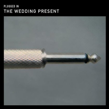 Plugged In - Wedding Present - Muzyka - SECRET RECORDS - 5036436088324 - 21 października 2013