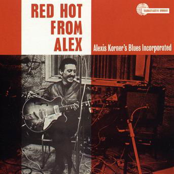 Cover for Alexis Korner · Red Hot from Alex (CD) (2001)