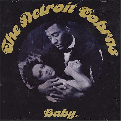 Baby - Detroit Cobras - Musik - ROUGH TRADE DEUTSCHLAND - 5050159819324 - 7. februar 2012