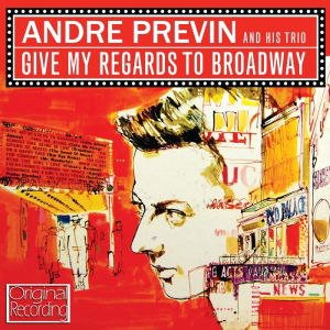 Give My Regards To Broadway - Andre Previn - Música - HALLMARK - 5050457122324 - 30 de agosto de 2012