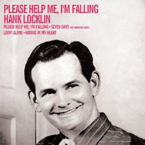 Cover for Locklin Hank · Please Help Me, I'm Falling (CD) (2015)