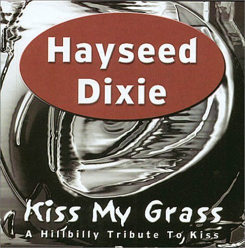 Cover for Hayseed Dixie · Kiss My Grass (CD) (2005)