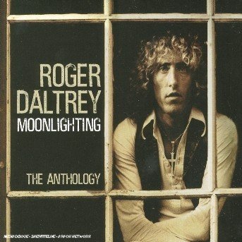 Cover for Roger Daltrey · Moonlighting (The Anthology) (CD) [Remastered edition] (2008)