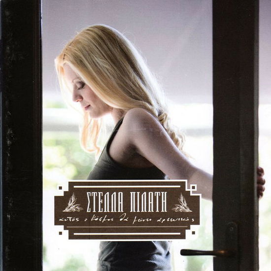 Cover for Stella Pilati · Autos O Kosmos Tha Meinei Arsenikos (CD)