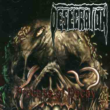 Cover for Desecration · Process Of Decay (CD) (2005)