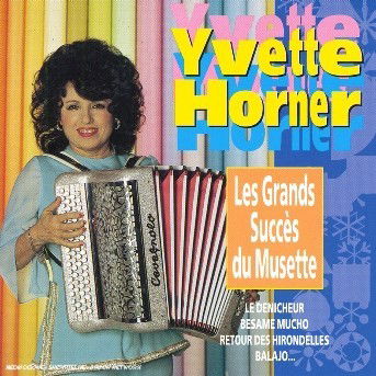 Cover for Yvette Horner · Les Grands Succes Du Musette (CD) (2011)