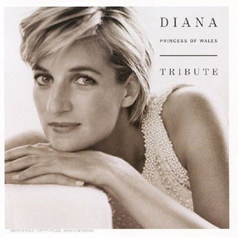 Diana Princess Of Wales · Tribute - Queen - George Michael - Annie Lennox - Sinead O'connor (CD) [Tribute edition] (2016)