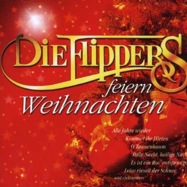 Die Flippers Feiern Weihn - Die Flippers - Musik - SONY - 5099799069324 - 27. März 2012