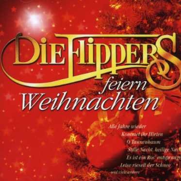Cover for Die Flippers · Die Flippers Feiern Weihn (CD) (2012)