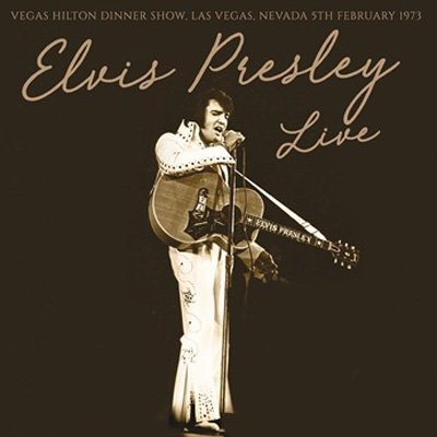 Cover for Elvis Presley · Vegas Hilton Dinner Show, Las Vegas, Nevada 5th February 1973 (CD) [Digipack] (2021)