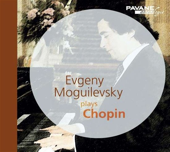 Cover for Chopin / Moguilevsky · Evgeny Moguilevsky Plays Chopin (CD) (2018)