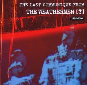 Cover for Weathermen · Last Communique From The (CD) (2007)