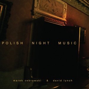Polish Night Music - David Lynch - Musik - Sunday Best Recordings - 5414939930324 - 11. december 2015