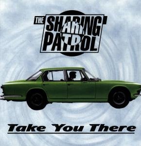 Sharing Patrol · Take You There (CD) (1996)