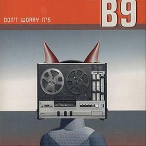 Cover for B9 · Don't Worry It's B9 (CD) (2005)
