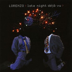 Cover for Lorenzo · Late Night Deja Vu (CD) (2012)