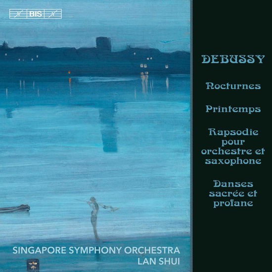 Debussynocturnes - Singapore Soshui - Musik - BIS - 7318599922324 - 7. juni 2019