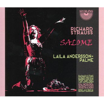 Richard Strauss: Salome. Opera In One Act - Laila Andersson-palme - Musiikki - STERLING RECORDS - 7393338184324 - perjantai 2. lokakuuta 2020