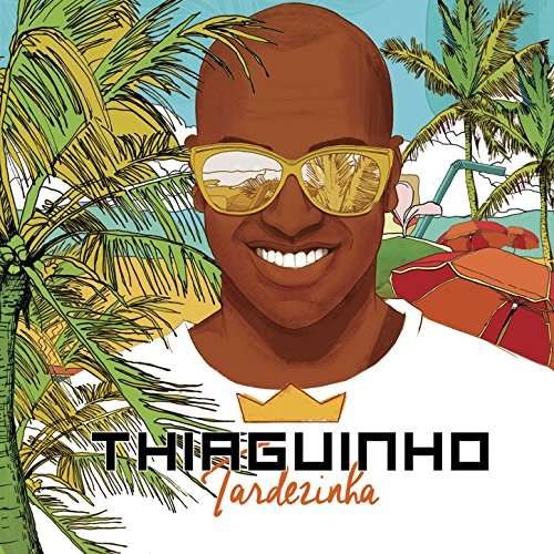 Cover for Thiaguinho · Tardezinha (CD) (2017)