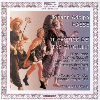Cover for Hasse / Ens Musica Rara / Ars Cantica Choral Group · Il Cantico Dei Tre Fanciulli (CD) (2001)