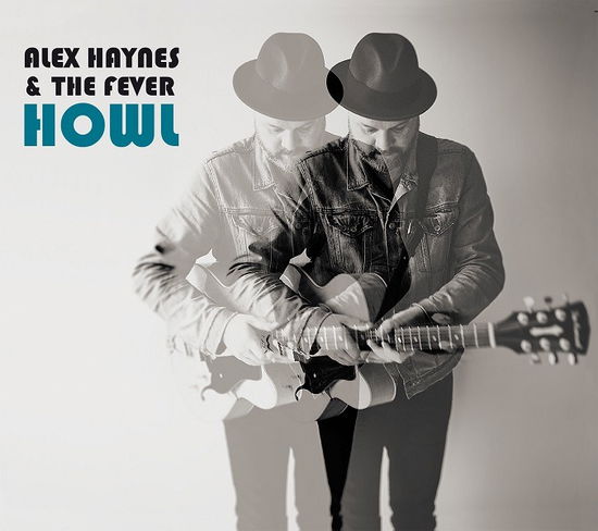 Cover for Haynes,alex &amp; the Fever · Howl (CD) (2018)