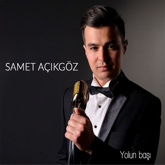 Cover for Samet Acikgoz · Yolun Basi (CD) (2018)