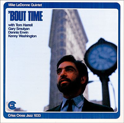 'bout Time - Mike -Quintet- Ledonne - Music - CRISS CROSS - 8712474103324 - June 30, 1990