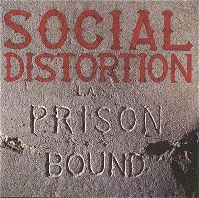 Cover for Social Distortion · Social Distortion-la Prision Bound (CD) (2009)