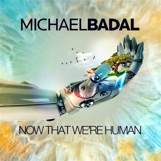Cover for Michael Badal · Now That WeRe Human (CD) (2015)