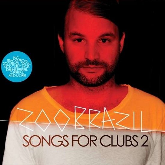 Cover for Zoo Brazil · Songs For Clubs 2 (CD) (2013)