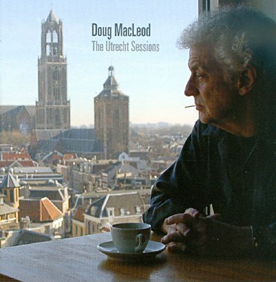 Cover for Doug Macleod · Doug Macleod - the Utrecht Sessions (CD) (2014)
