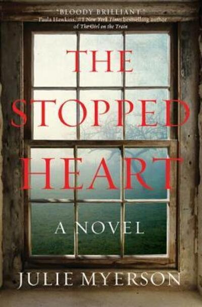 Cover for Julie Myerson · The Stopped Heart: A Novel (Paperback Bog) [First U.S. edition. edition] (2016)