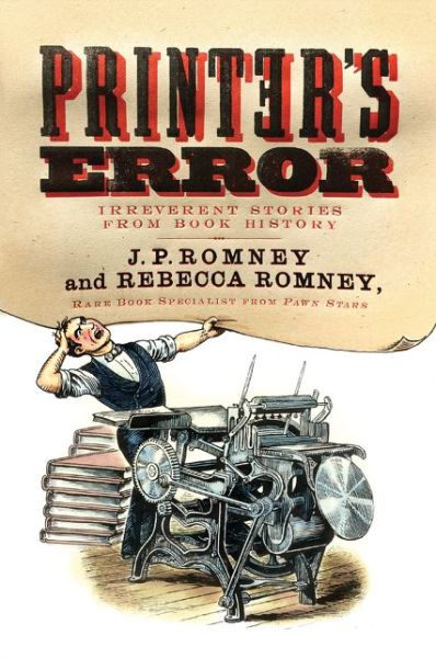 Cover for Rebecca Romney · Printer's Error: Irreverent Stories from Book History (Pocketbok) (2023)