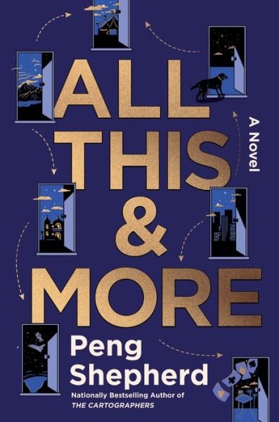 All This and More: A Novel - Peng Shepherd - Bøger - HarperCollins - 9780063387324 - 9. juli 2024